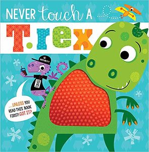 Never Touch a T. Rex 