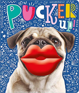 Pucker Up! 