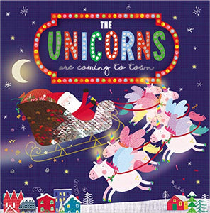 The Unicorns Are Coming to Town 