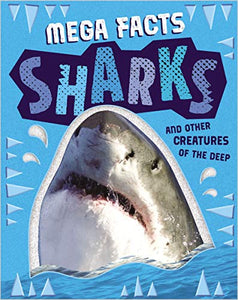 Mega Facts Sharks and Other Creatures of the Deep 