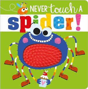 Never Touch a Spider! 