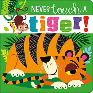 Never Touch a Tiger! 