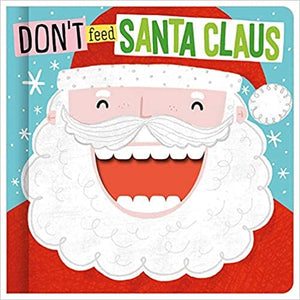 Don't Feed Santa Claus 