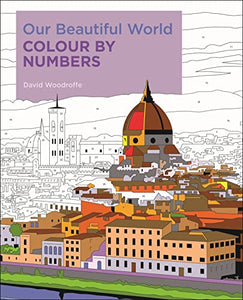 Our Beautiful World Colour by Numbers 