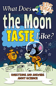 What Does the Moon Taste Like? 