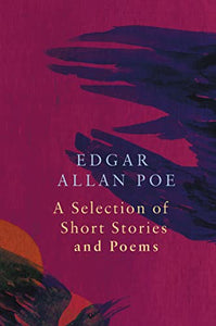 A Selection of Short Stories and Poems by Edgar Allan Poe (Legend Classics) 