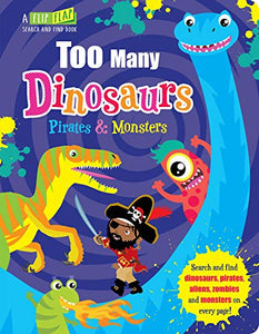 Too Many Dinosaurs, Pirates & Monsters 