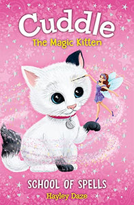 Cuddle the Magic Kitten Book 4: School of Spells 