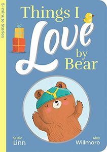 Things I Love by Bear 