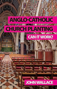 Anglo-Catholic Church Planting 