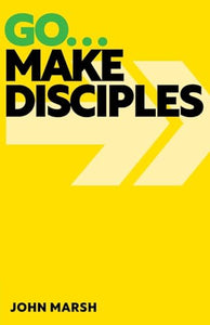 Go . . . Make Disciples 