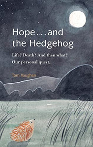 Hope . . . and the Hedgehog 