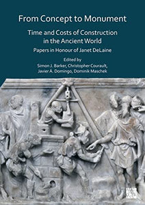 From Concept to Monument: Time and Costs of Construction in the Ancient World 