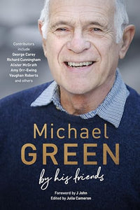 Michael Green: By his friends & colleagues 