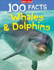 100 Facts Whales & Dolphins 