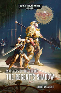 Watchers of the Throne: The Regent's Shadow 