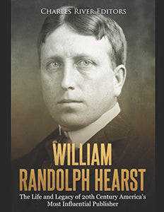 William Randolph Hearst 