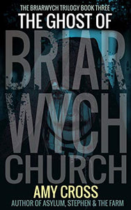 The Ghost of Briarwych Church 