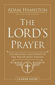 Lord's Prayer Leader Guide, The 