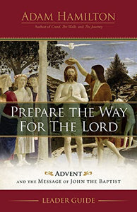 Prepare the Way for the Lord Leader Guide 