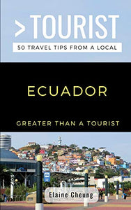 Greater Than a Tourist-Ecuador 