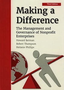 Making a Difference: The Management and Governance of Nonprofit Enterprises - Third Edition 