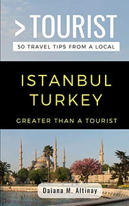 Greater Than a Tourist- Istanbul Turkey 