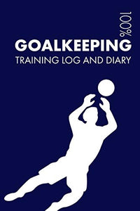 Goalkeeping Training Log and Diary 