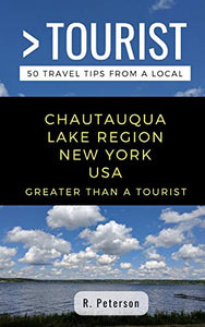 Greater Than a Tourist- Chautauqua Lake Region New York USA 