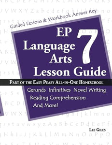 EP Language Arts 7 Lesson Guide: Part of the Easy Peasy All-in-One Homeschool 