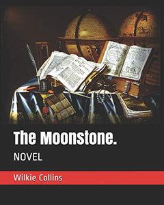 The Moonstone. 