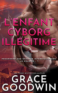 L'Enfant Cyborg Illégitime 