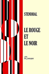 LE ROUGE ET LE NOIR French Edition 