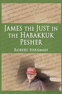 James the Just in the Habakkuk Pesher 