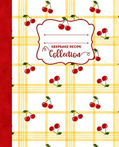 Retro Cherry Kitchen Plaid Blank Keepsake Recipe Book Cookbook: Favorite Recipes Custom Journal Notebook Organizer With Notes 