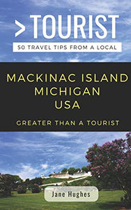 Greater Than a Tourist - Mackinac Island Michigan USA 