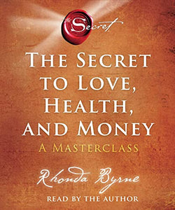 The Secret to Love, Health, and Money 