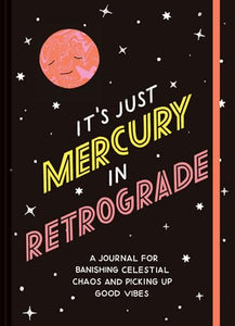 It's Just Mercury in Retrograde 