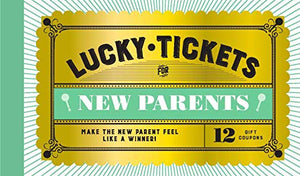 Lucky Tickets for New Parents 