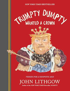 Trumpty Dumpty Wanted a Crown 