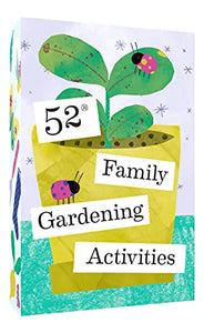 52 Family Gardening Activities 