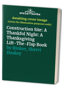 Construction Site: A Thankful Night 