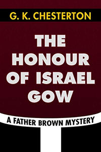 The Honour of Israel Gow by G. K. Chesterton 