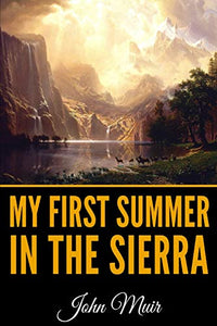 My First Summer in the Sierra - Illustrated Edition 