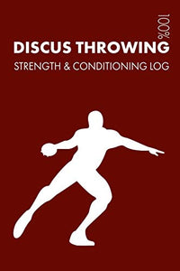 Discus Throwing Strength and Conditioning Log 