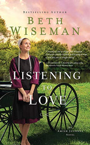 Listening to Love (An Amish Journey Novel) 