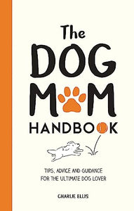 The Little Book for Dog Mums 