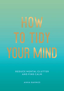 How to Tidy Your Mind 