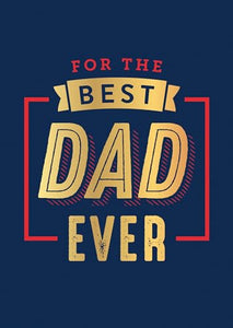 For the Best Dad Ever 