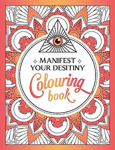 Manifest Your Destiny Colouring Book 